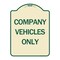 Signmission Company Vehicles Only Heavy-Gauge Aluminum Architectural Sign, 24" x 18", TG-1824-24242 A-DES-TG-1824-24242 - alternate 1